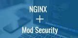 Настройте NGINX с ModSecurity на CentOS 6