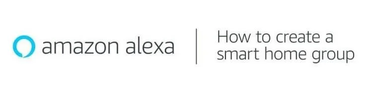 Как да настроите групи за интелигентен дом на Amazon Alexa