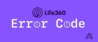 Κοινοί κωδικοί σφάλματος Life360 και πώς να τους διορθώσετε