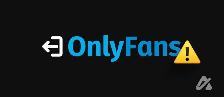 Πώς να διορθώσετε το πρόβλημα OnlyFans Keeps Logging You