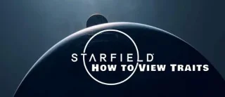 Как да видите черти в Starfield