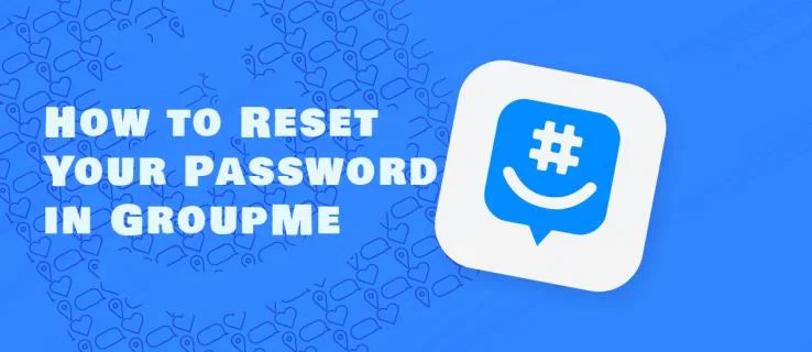 Как да нулирате парола в GroupMe
