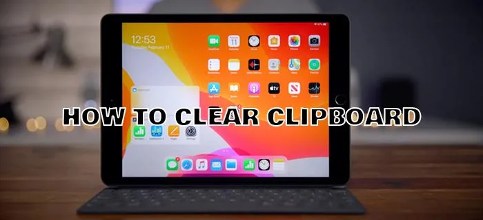 Как да изчистите клипборда на iPad