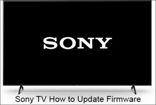 Как да актуализирате фърмуера на телевизор Sony
