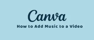 Canva: Как да добавите музика към видео