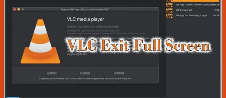 Πώς να βγείτε από την πλήρη οθόνη σε VLC