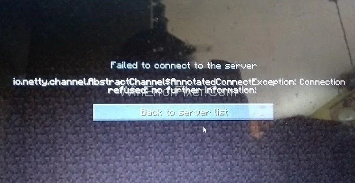 io.netty.channel.AbstractChannel$AnnotatedConnectException: Prisijungimas atmestas: daugiau informacijos nėra Minecraft klaida
