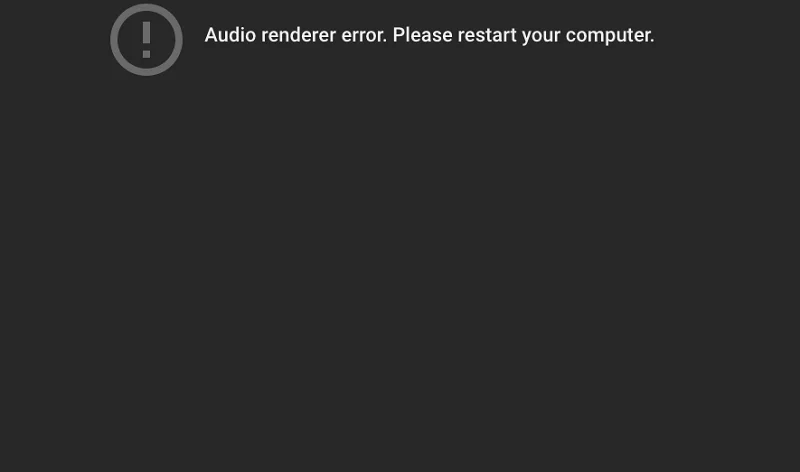 Грешка в Audio Renderer – Моля, рестартирайте компютъра си {Solved}