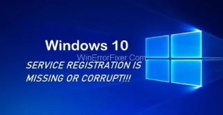 Реєстрація служби відсутня або пошкоджена помилка в Windows 10